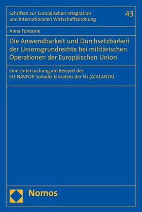 Fontaine |  Die Anwendbarkeit und Durchsetzbarkeit der Unionsgrundrechte bei militärischen Operationen der Europäischen Union | eBook | Sack Fachmedien