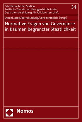 Jacob / Ladwig / Schmelzle |  Normative Fragen von Governance in Räumen begrenzter Staatlichkeit | eBook | Sack Fachmedien