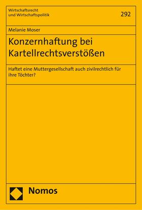 Moser |  Konzernhaftung bei Kartellrechtsverstößen | eBook | Sack Fachmedien