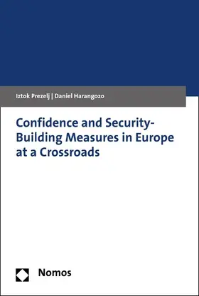 Prezelj / Harangozo |  Confidence and Security-Building Measures in Europe at a Crossroads | eBook | Sack Fachmedien