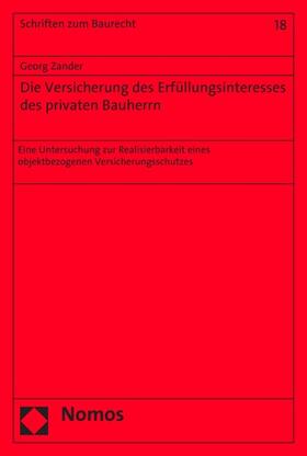 Zander |  Die Versicherung des Erfüllungsinteresses des privaten Bauherrn | eBook | Sack Fachmedien