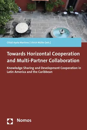 Ayala Martínez / Müller |  Towards Horizontal Cooperation and Multi-Partner Collaboration | eBook | Sack Fachmedien