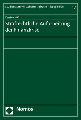 Höft |  Strafrechtliche Aufarbeitung der Finanzkrise | eBook | Sack Fachmedien