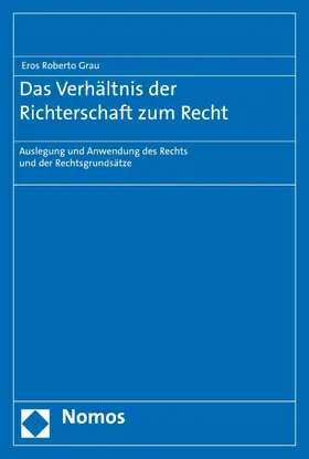 Grau |  Das Verhältnis der Richterschaft zum Recht | eBook | Sack Fachmedien