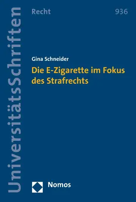 Schneider |  Die E-Zigarette im Fokus des Strafrechts | eBook | Sack Fachmedien