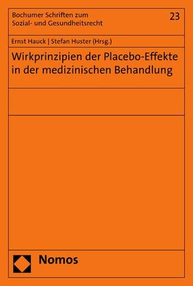 Hauck / Huster |  Wirkprinzipien der Placebo-Effekte in der medizinischen Behandlung | eBook | Sack Fachmedien