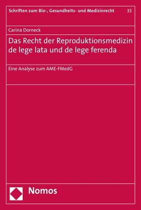 Dorneck |  Das Recht der Reproduktionsmedizin de lege lata und de lege ferenda | eBook | Sack Fachmedien