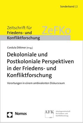 Dittmer |  Dekoloniale und Postkoloniale Perspektiven in der Friedens- und Konfliktforschung | eBook | Sack Fachmedien