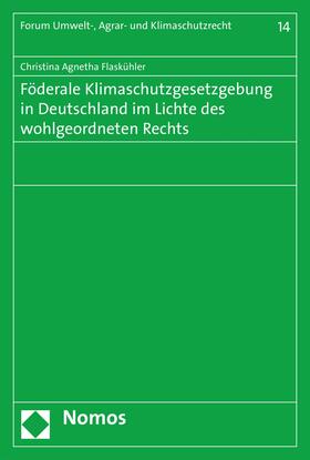 Flaskühler |  Föderale Klimaschutzgesetzgebung in Deutschland im Lichte des wohlgeordneten Rechts | eBook | Sack Fachmedien