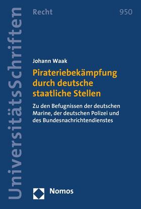 Waak |  Pirateriebekämpfung durch deutsche staatliche Stellen | eBook | Sack Fachmedien
