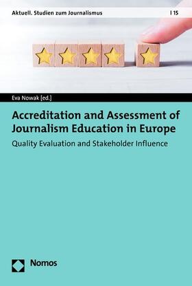 Nowak |  Accreditation and Assessment of Journalism Education in Europe | eBook | Sack Fachmedien