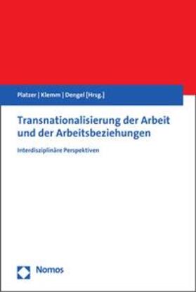 Platzer / Klemm / Dengel |  Transnationalisierung der Arbeit und der Arbeitsbeziehungen | eBook | Sack Fachmedien