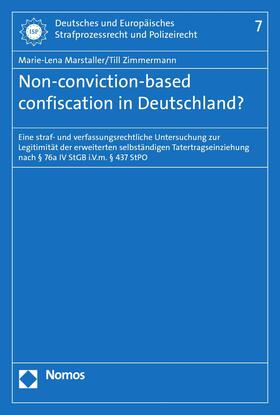 Marstaller / Zimmermann |  Non-conviction-based confiscation in Deutschland? | eBook | Sack Fachmedien