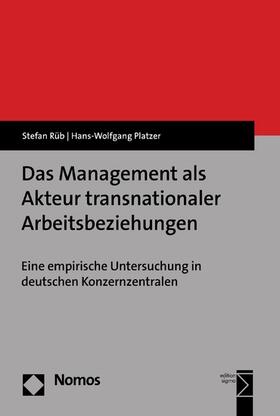 Rüb / Platzer |  Das Management als Akteur transnationaler Arbeitsbeziehungen | eBook | Sack Fachmedien