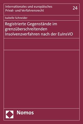 Schneider |  Registrierte Gegenstände im grenzüberschreitenden Insolvenzverfahren nach der EuInsVO | eBook | Sack Fachmedien