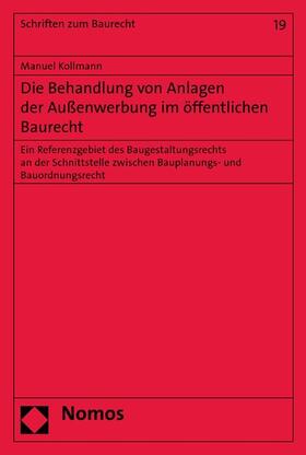 Kollmann |  Die Behandlung von Anlagen der Außenwerbung im öffentlichen Baurecht | eBook | Sack Fachmedien