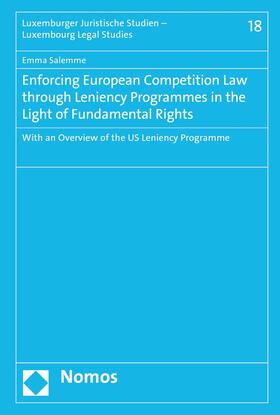 Salemme |  Enforcing European Competition Law through Leniency Programmes in the Light of Fundamental Rights | eBook | Sack Fachmedien