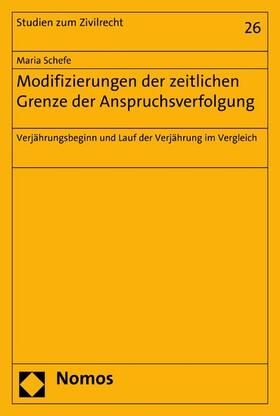 Schefe |  Modifizierungen der zeitlichen Grenze der Anspruchsverfolgung | eBook | Sack Fachmedien