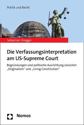 Dregger |  Die Verfassungsinterpretation am US-Supreme Court | eBook | Sack Fachmedien