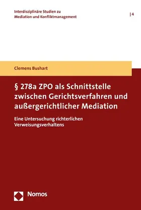 Bushart | § 278a ZPO als Schnittstelle zwischen Gerichtsverfahren und außergerichtlicher Mediation | E-Book | sack.de