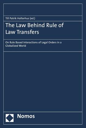 Holterhus |  The Law Behind Rule of Law Transfers | eBook | Sack Fachmedien