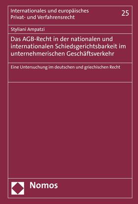 Ampatzi |  Das AGB-Recht in der nationalen und internationalen Schiedsgerichtsbarkeit im unternehmerischen Geschäftsverkehr | eBook | Sack Fachmedien