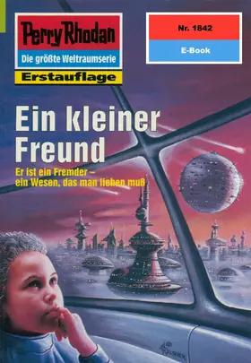 Haensel |  Perry Rhodan 1842: Ein kleiner Freund | eBook | Sack Fachmedien