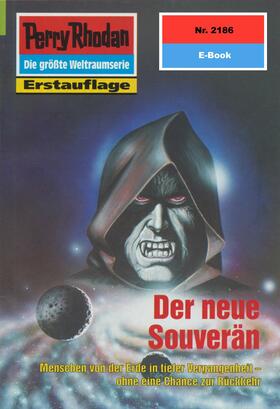 Anton |  Perry Rhodan 2186: Der neue Souverän | eBook | Sack Fachmedien