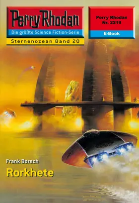 Borsch |  Perry Rhodan 2219: Rorkhete | eBook | Sack Fachmedien