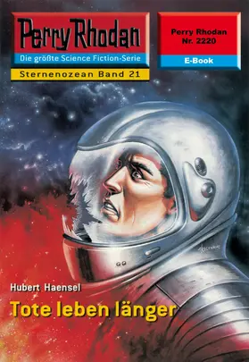 Haensel |  Perry Rhodan 2220: Tote leben länger | eBook | Sack Fachmedien