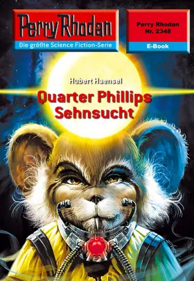 Haensel |  Perry Rhodan 2348: Quarter Phillips Sehnsucht | eBook | Sack Fachmedien