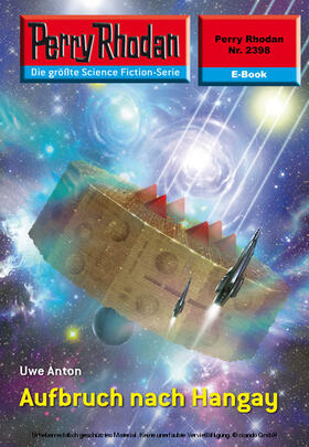 Anton |  Perry Rhodan 2398: Aufbruch nach Hangay | eBook | Sack Fachmedien