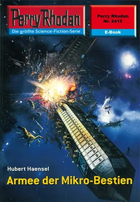 Haensel |  Perry Rhodan 2415: Armee der Mikro-Bestien | eBook | Sack Fachmedien