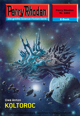 Anton |  Perry Rhodan 2492: KOLTOROC | eBook | Sack Fachmedien