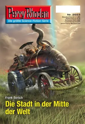 Borsch |  Perry Rhodan 2553: Die Stadt in der Mitte der Welt | eBook | Sack Fachmedien