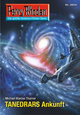 Thurner |  Perry Rhodan 2641: TANEDRARS Ankunft | eBook | Sack Fachmedien