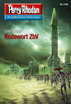 Anton |  Perry Rhodan 2745: Kodewort ZbV | eBook | Sack Fachmedien