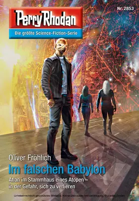 Fröhlich |  Perry Rhodan 2853: Im falschen Babylon | eBook | Sack Fachmedien