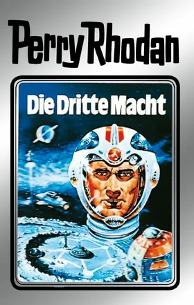 Darlton / Mahr / Scheer |  Perry Rhodan 1: Die Dritte Macht (Silberband) | eBook | Sack Fachmedien