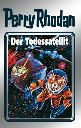 Darlton / Ewers |  Perry Rhodan 46: Der Todessatellit (Silberband) | eBook | Sack Fachmedien