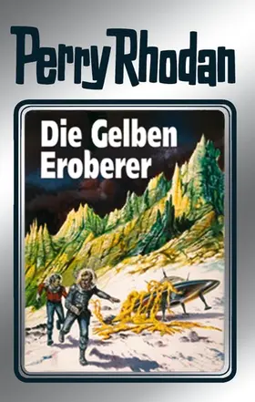 Ewers / Kneifel / Voltz |  Perry Rhodan 58: Die Gelben Eroberer (Silberband) | eBook | Sack Fachmedien