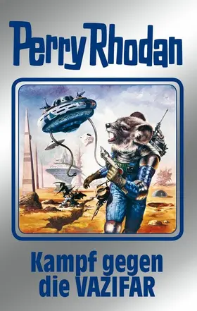 Darlton / Vlcek / Terrid |  Perry Rhodan 118: Kampf gegen die Vazifar (Silberband) | eBook | Sack Fachmedien