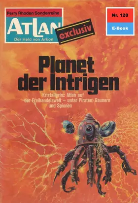 Vlcek |  Atlan 128: Planet der Intrigen | eBook | Sack Fachmedien