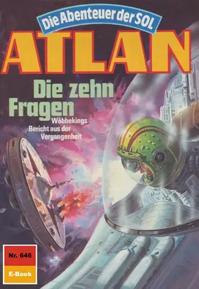 Haensel |  Atlan 646: Die zehn Fragen | eBook | Sack Fachmedien