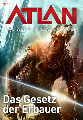 Haensel / Winter |  Atlan - Das absolute Abenteuer 10: Das Gesetz der Erbauer | eBook | Sack Fachmedien