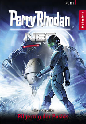 Plaschka |  Perry Rhodan Neo 191: Pilgerzug der Posbis | eBook | Sack Fachmedien