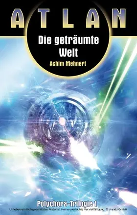 Mehnert |  ATLAN Polychora 1: Die geträumte Welt | eBook | Sack Fachmedien