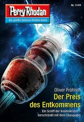 Fröhlich |  Perry Rhodan 3149: Der Preis des Entkommens | eBook | Sack Fachmedien