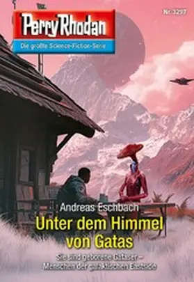 Eschbach |  Perry Rhodan 3297: Unter dem Himmel von Gatas | eBook | Sack Fachmedien