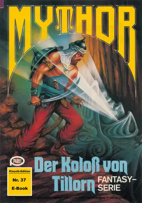 Terrid |  Mythor 37: Der Koloss von Tillorn | eBook | Sack Fachmedien